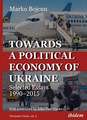 Towards a Political Economy of Ukraine – Selected Essays 1990–2015