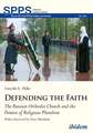 Defending the Faith – The Russian Orthodox Church and the Demise of Religious Pluralism