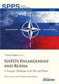 NATOs Enlargement and Russia: A Strategic Challenge in the Past and Future