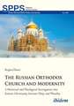 The Russian Orthodox Church and Modernity – A Historical and Theological Investigation into Eastern Christianity between Unity and Plurality