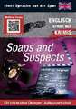 Soaps and Suspects