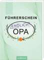 Führerschein - endlich Opa