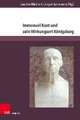 Immanuel Kant und sein Wirkungsort Knigsberg: Universitt, Geschichte und Erinnerung heute