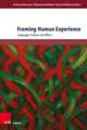 Framing Human Experience: Language, Culture and Affect