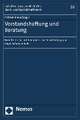 Vorstandshaftung Und Beratung: Ision-Kriterien, Unternehmerische Entscheidung Und Legal Judgment Rule