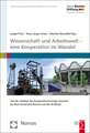 Wissenschaft Und Arbeitswelt - Eine Kooperation Im Wandel: Zum 40. Jubilaum Des Kooperationsvertrags Zwischen Der Ruhr-Universitat Bochum Und Der Ig M