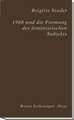 1968 und die Formung des feministischen Subjekts