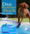 Das Wohlfühlbuch für Hunde