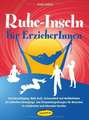 Ruhe-Inseln für ErzieherInnen