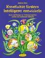 Kreativität fördern - Intelligenz entwickeln