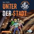 Unsichtbar und trotzdem da 02 - Unter der Stadt