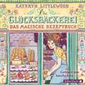 Die Glücksbäckerei 01 - Das magische Rezeptbuch