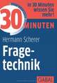 30 Minuten Fragetechnik