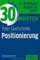 30 Minuten Positionierung