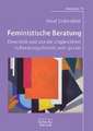 Feministische Beratung: Diversität und soziale Ungleichheit in Beratungstheorie und -praxis