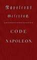 Code Napoleon. Napoleons Gesetzbuch