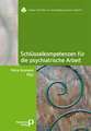 Schlüsselkompetenzen für die psychiatrische Arbeit