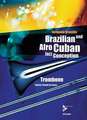 Brazilian and Afro-Cuban Jazz Conception. Posaune. Lehrbuch mit CD.