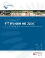 Fit werden im Sand