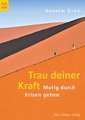 Trau deiner Kraft