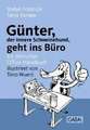 Günter, der innere Schweinehund, geht ins Büro