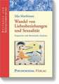 Wandel von Liebesbeziehungen und Sexualität