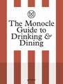 The Monocle Guide to Drinking and Dining