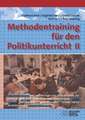 Methodentraining für den Politikunterricht II