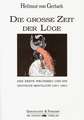 Die große Zeit der Lüge. Der erste Weltkrieg und die deutsche Mentalität (1871 - 1921)