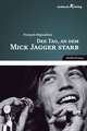 Der Tag, an dem Mick Jagger starb