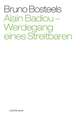 Alain Badiou - Werdegang eines Streitbaren