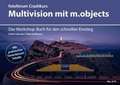 Crashkurs Multivision mit m.objects