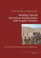 Building Special Operations Relationships with Fragile Partners: