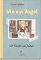 Wie ein Vogel
