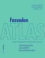 Fassaden Atlas – – Grundlagen, Konzepte, Realisierungen –