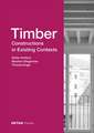 Timber Constructions in Existing Contexts