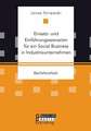 Einsatz- Und Einfuhrungsszenarien Fur Ein Social Business in Industrieunternehmen: Die Prasenz Der Abwesenheit