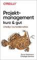 Projektmanagement kurz & gut