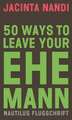 50 Ways to Leave Your Ehemann