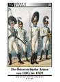 Die Österreichische Armee von 1805 bis 1809