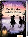 Funkelsee - Der Ruf der wilden Pferde (Band 4)