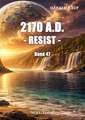 2170 A.D. - Resist -