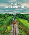 Reisen auf Schienen