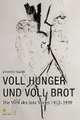 Voll Hunger und voll Brot