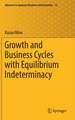 Growth and Business Cycles with Equilibrium Indeterminacy