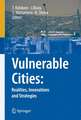 Vulnerable Cities:: Realities, Innovations and Strategies