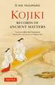 Kojiki: Fully Revised Edition: Records of Ancient Matters