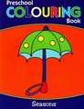 Preschool Colouring Book: Seasons