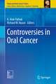 Controversies in Oral Cancer