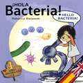 Hola bacteria - Hello Bacteria